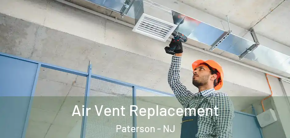  Air Vent Replacement Paterson - NJ