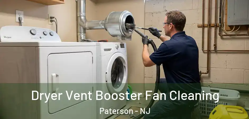  Dryer Vent Booster Fan Cleaning Paterson - NJ